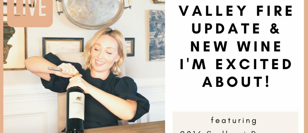 Napa Valley Fire Update and New Wine I'm Excited About