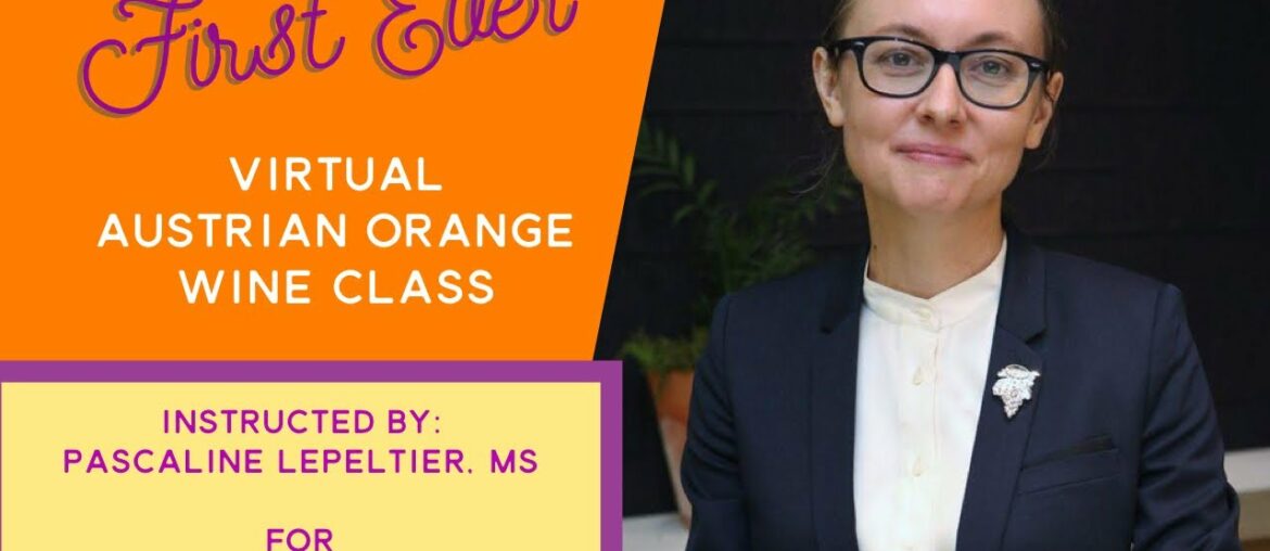 Austrian Orange Wine with Pascaline Lepeltier, MS