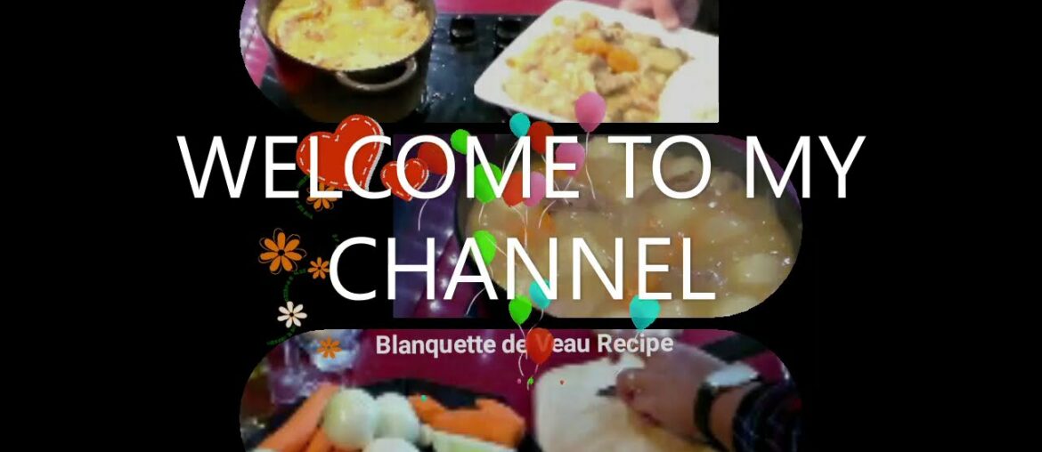 VEAL STEW (FRENCH RECIPE)/ BLANQUETTE DE VEAU VEAL STEW (FRENCH RECIPE)/ BLANQUETTE DE VEAU