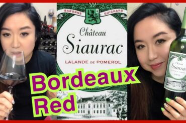 Cut Myself? Bordeaux Red - 2010 Chateau Siaurac Lalande de Pomerol, Wine Tasting