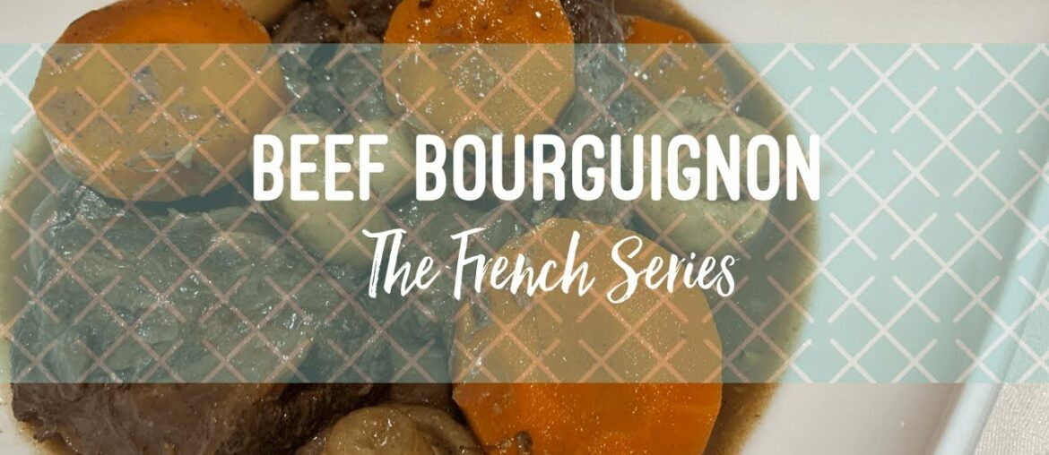 Beef Bourguignon | The French Series