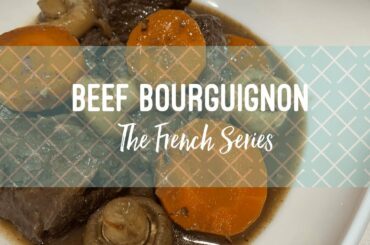 Beef Bourguignon | The French Series