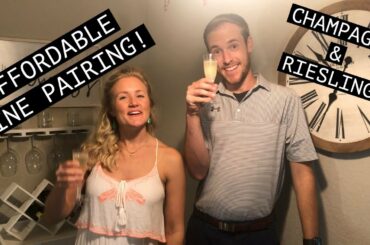 AFFORDABLE WINE PAIRING AT HOME | CHAMPAGNE & RIESLING