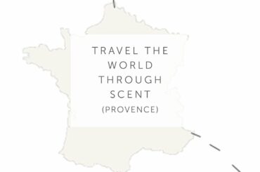 Travel The World Through Scent: Provence