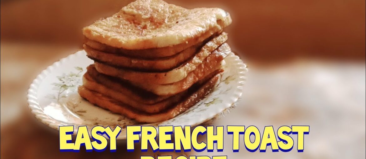 EASY FRENCH TOAST RECIPE #YUMMY TUMMY😋😋😋 EASY FRENCH TOAST RECIPE #YUMMY TUMMY😋😋😋