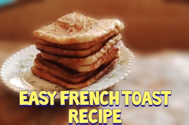 EASY FRENCH TOAST RECIPE #YUMMY TUMMY😋😋😋