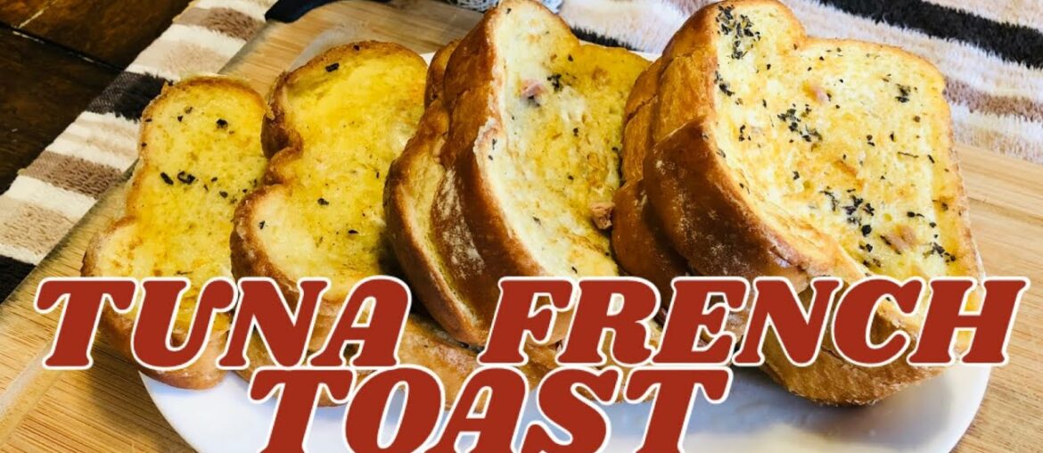 Tuna French Toast | Quick and Easy to make for breakfast | Ghie Ramirez Olivar