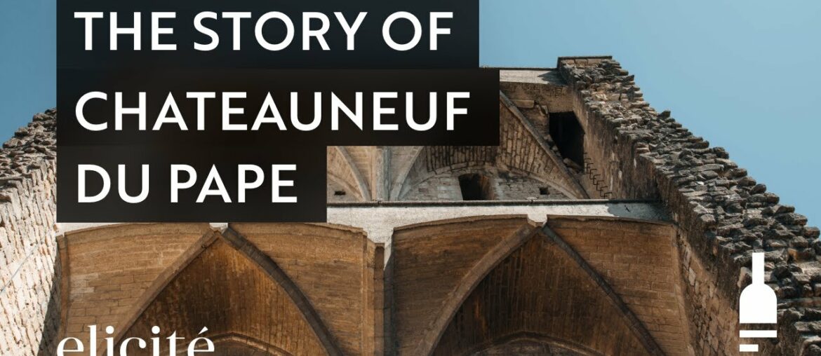 The Story And History Behind Chateauneuf Du Pape The Story And History Behind Chateauneuf Du Pape