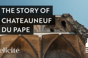 The Story And History Behind Chateauneuf Du Pape