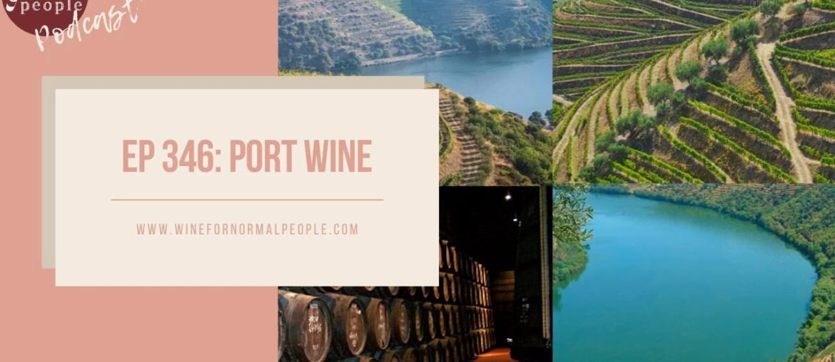 Ep 346: Port Wine