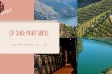 Ep 346: Port Wine