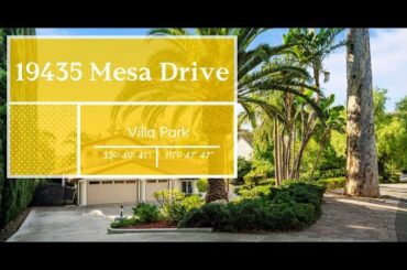#VillaPark Secluded Custom Estate | 19435 Mesa Drive, Villa Park, California | For Sale