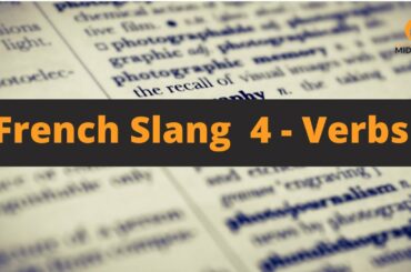 French Slang 4 - Verbs