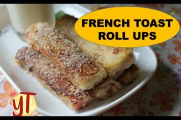 French Toast Roll Ups Recipe - Yummy Tummy