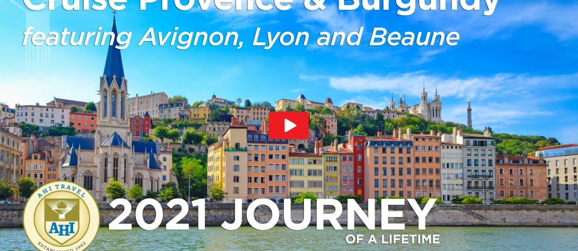 AHI Travel: Cruise Provence and Burgundy