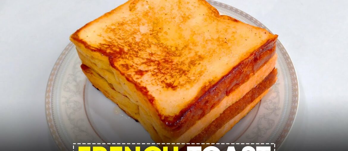 French Toast Recipe | Cinnamon French Toast | Classic Toast (ٹوسٹ ) for Tea Time French Toast Recipe | Cinnamon French Toast | Classic Toast (ٹوسٹ ) for Tea Time