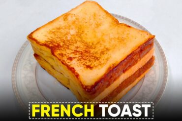 French Toast Recipe | Cinnamon French Toast | Classic Toast (ٹوسٹ ) for Tea Time