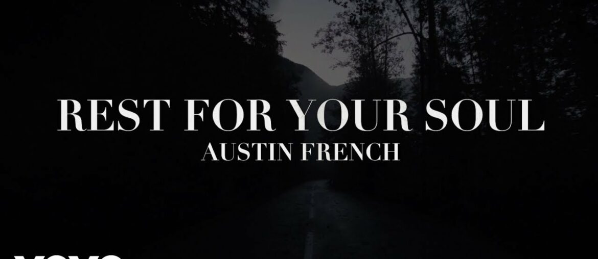 Austin French – Rest For Your Soul (Official Lyric Video) Austin French - Rest For Your Soul (Official Lyric Video)