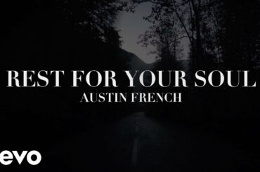Austin French - Rest For Your Soul (Official Lyric Video)