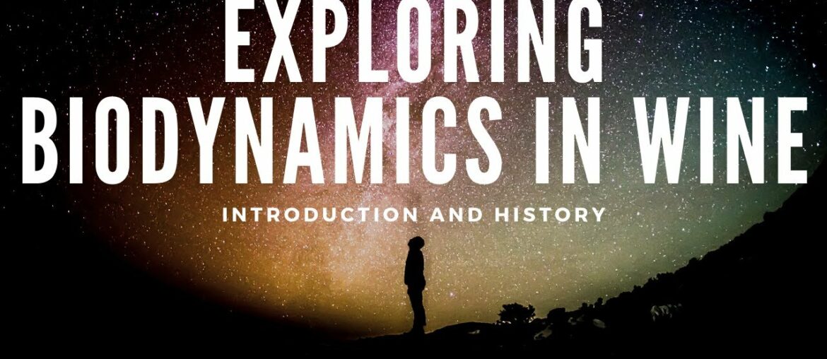 Exploring Biodynamics Part 1 – Introduction and History Exploring Biodynamics Part 1 - Introduction and History