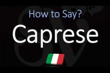 How to Pronounce Caprese? (CORRECTLY) Meaning & Pronunciation 4K