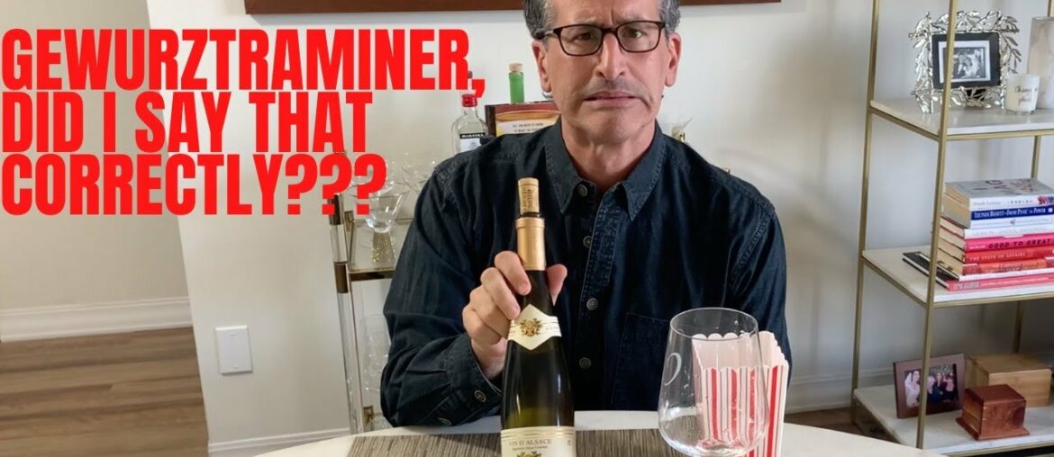 Gewurztraminer...How do you say that?  Wine Basics