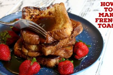 How to Make French Toast! Quick and Easy Recipe with Basic Ingredients