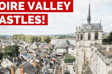 Loire Valley chateaux!!! | Amboise, France vlog
