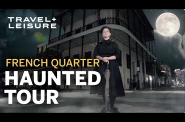 French Quarter Ghost Tour | New Orleans’ Most Haunted Locations | Walk with Travel + Leisure