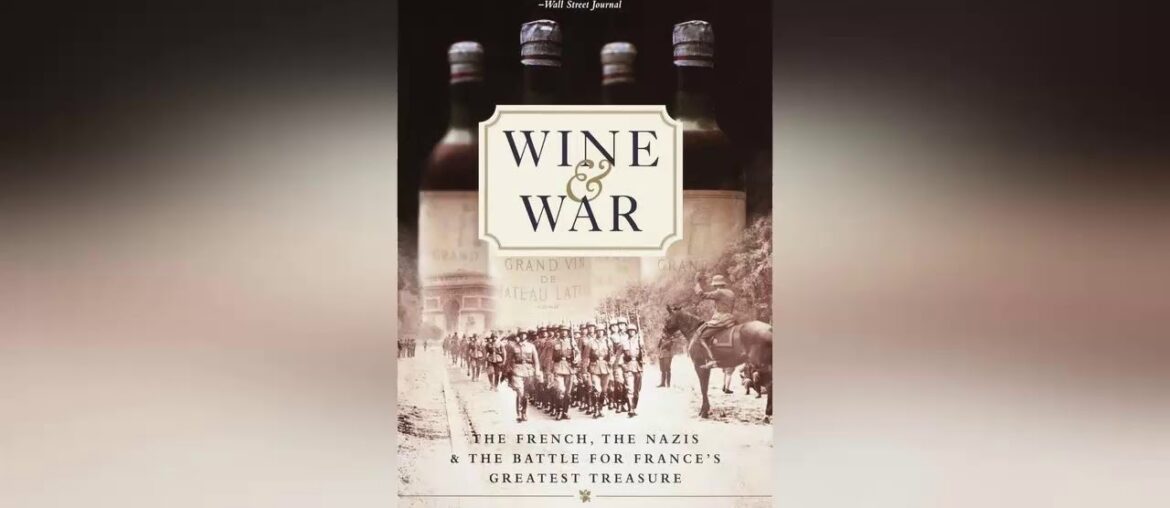 Gratuit Site For Download Wine and War: The French, the Nazis, and the Battle for France's Greatest