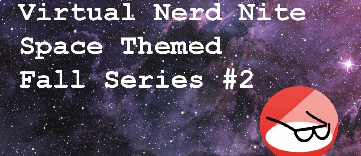 Virtual Nerd Nite Fall Series #2 | Movies and Aliens Among Us, The First Spacefarers, Wine Empires