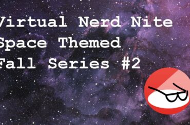Virtual Nerd Nite Fall Series #2 | Movies and Aliens Among Us, The First Spacefarers, Wine Empires