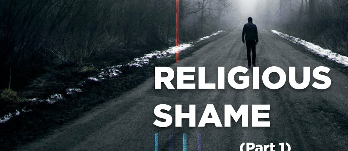 Religious Shame [Part 1]