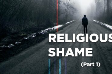 Religious Shame [Part 1]