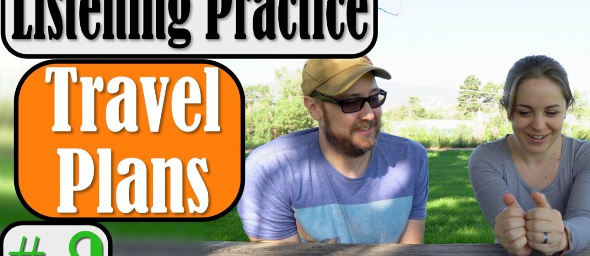 Travel Plans | Understanding Natural English #9 Travel Plans | Understanding Natural English #9