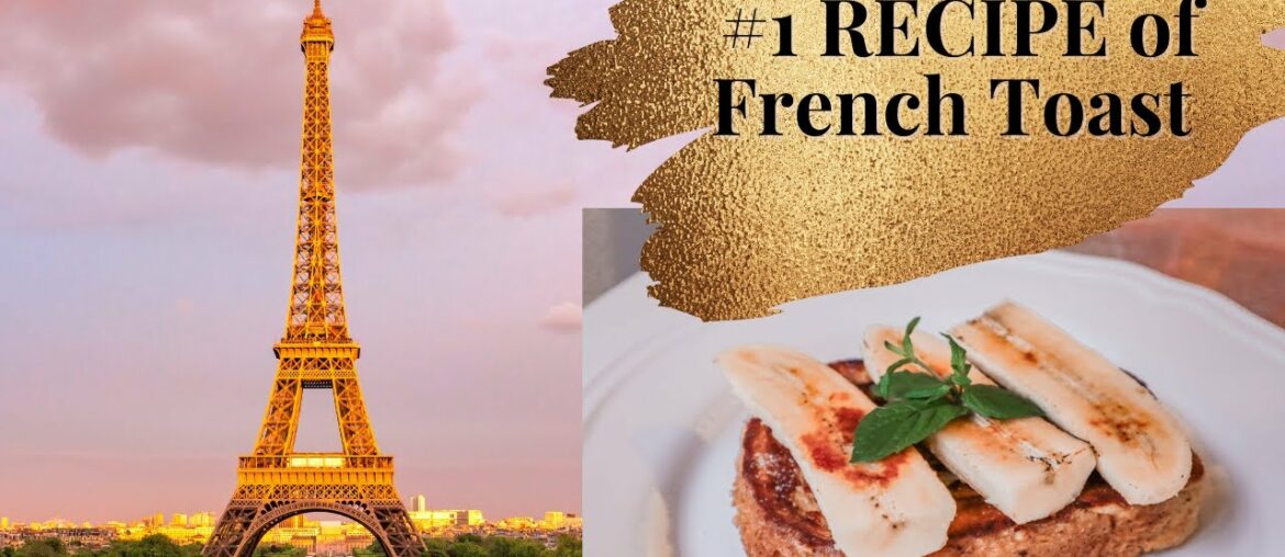 #1 Recipe of a FRENCH TOAST, which I Learned from French Chef 👨🍳 #1 Recipe of a FRENCH TOAST, which I Learned from French Chef 👨🍳