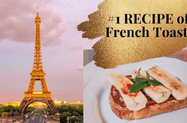 #1 Recipe of a FRENCH TOAST, which I Learned from French Chef 👨‍🍳