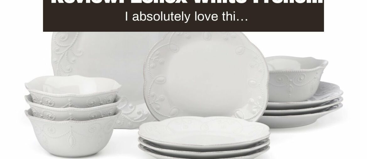 Review: Lenox White French Perle 4-Piece Place Setting, 6.80 LB