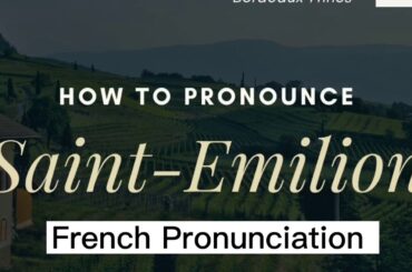 French Pronunciation - Saint - Emilion