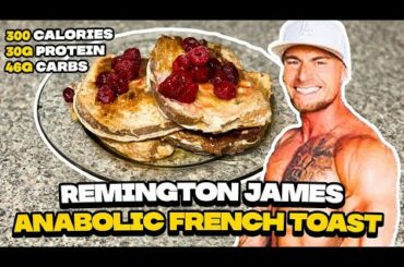 Anabolic French Toast (Remington James Recipe )
