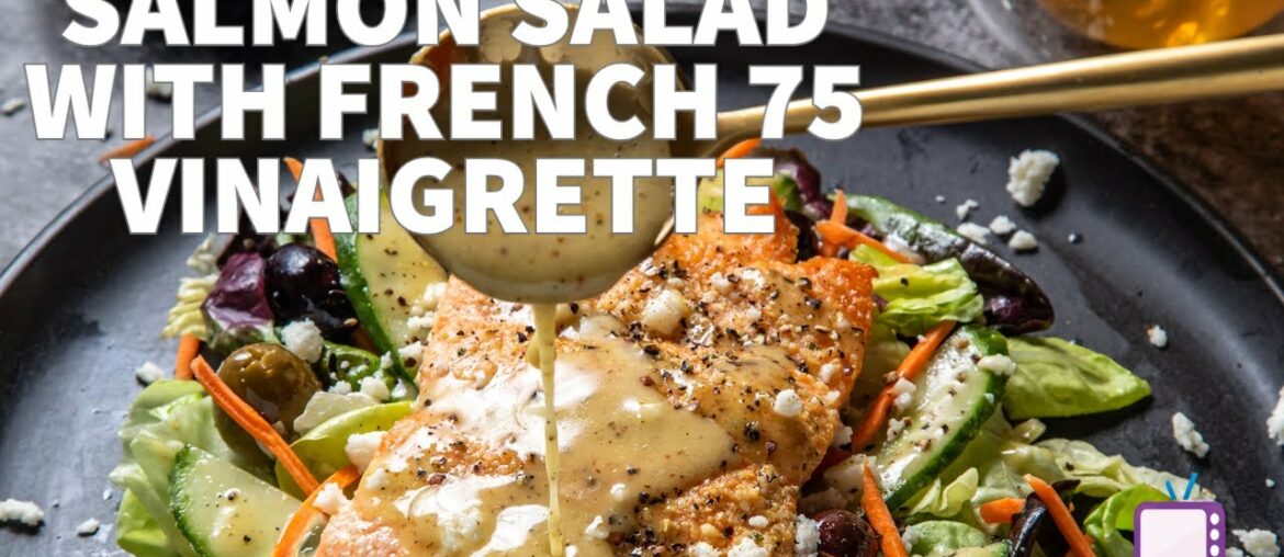 Salmon Salad with French 75 Vinaigrette