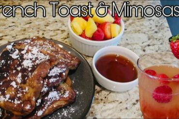HOW TO MAKE THE BEST FRENCH TOAST & SPIKED MIMOSAS! EASY!