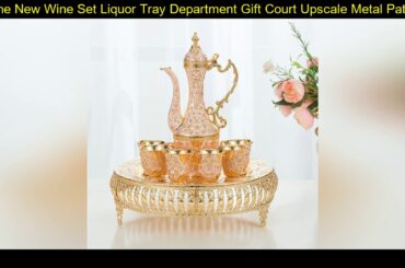 ❄️ The New Wine Set Liquor Tray Department Gift Court Upscale Metal Pattern Jug Wine Set whiskey gl