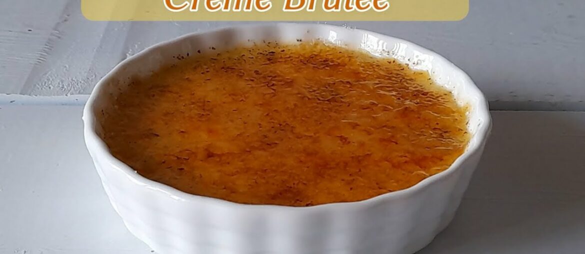 Crème Brulée - Classic French Recipe