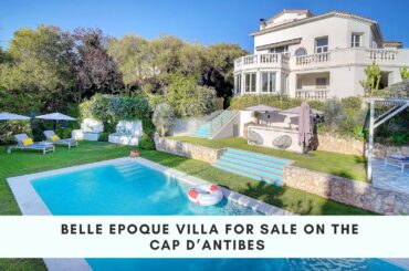 Belle Époque Villa for sale on the Cap d’Antibes