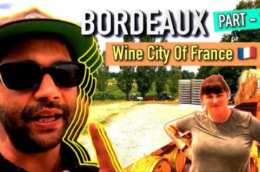 Bordeaux, France 🇫🇷 - Part 2 - Vine Yard Trip (Tasting Some Wines)