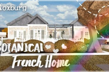 Roblox | Bloxburg | Botanical French Home | Speedbuild & Tour | Tapioca