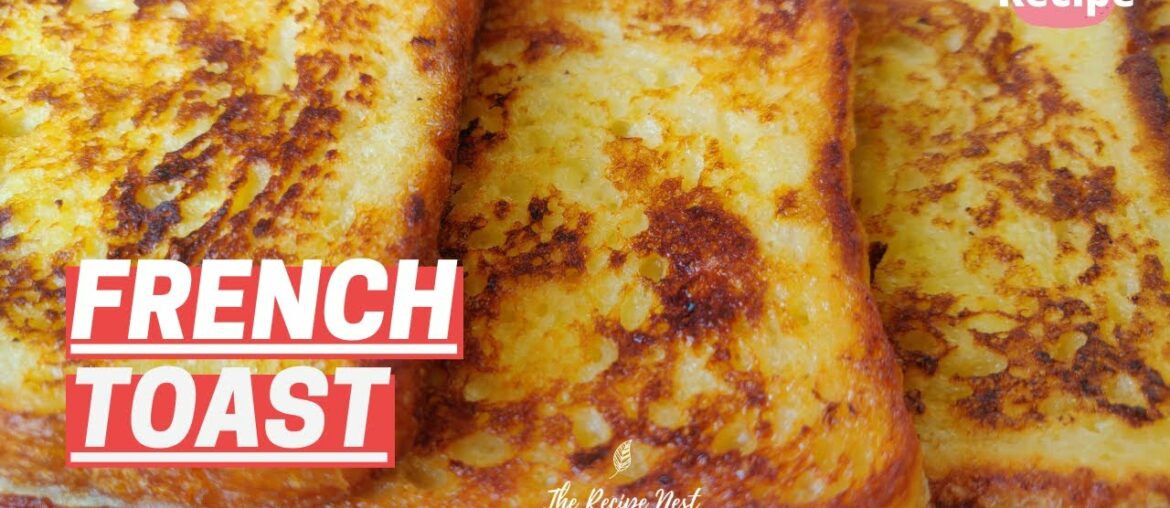 French Toast Recipe | French Toast | Recipe for French Toast | Making French Toast |Breakfast Recipe