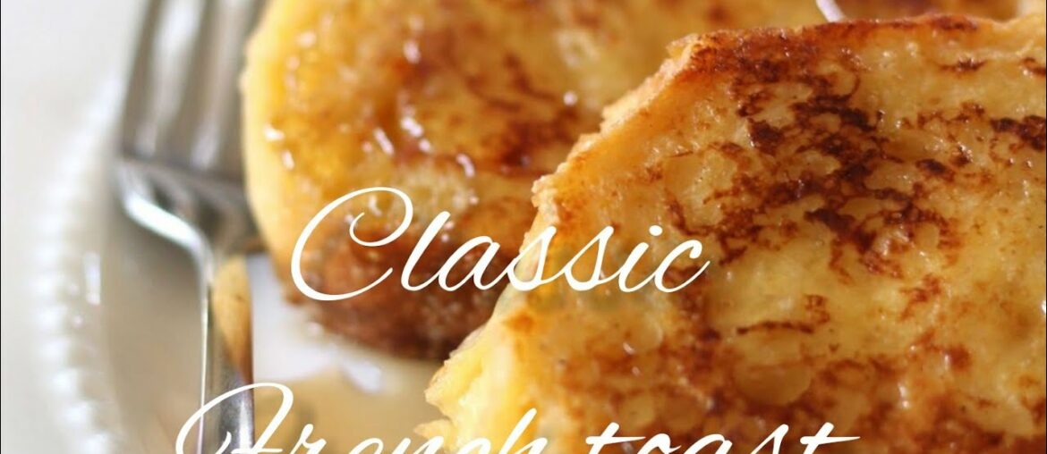 Classic french toast | french toast for beginners