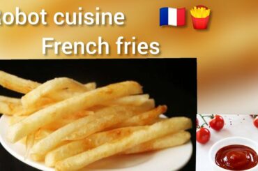 best crispy French fries 🇫🇷🍟 recipes by robot cuisine